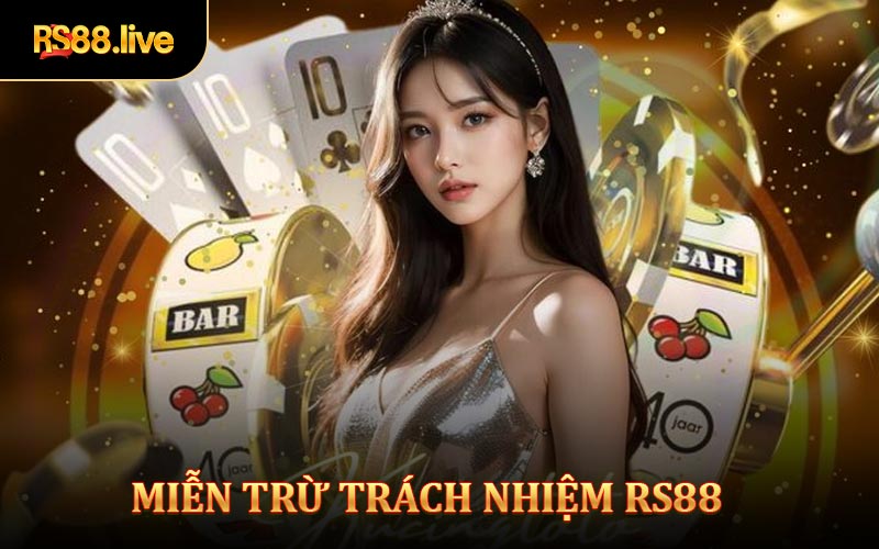 Chính Sách Miễn Trừ Trách Nhiệm RS88